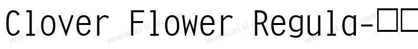 Clover Flower Regula字体转换